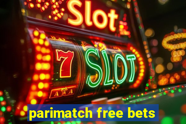 parimatch free bets